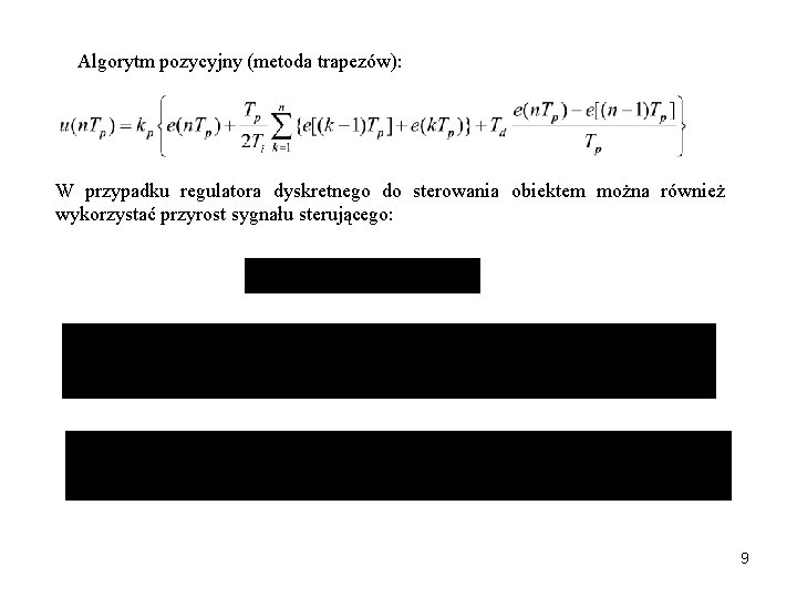 Algorytm pozycyjny (metoda trapezów): W przypadku regulatora dyskretnego do sterowania obiektem można również wykorzystać