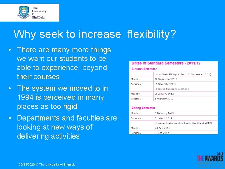 Why seek to increase flexibility? • There are many more things we want our