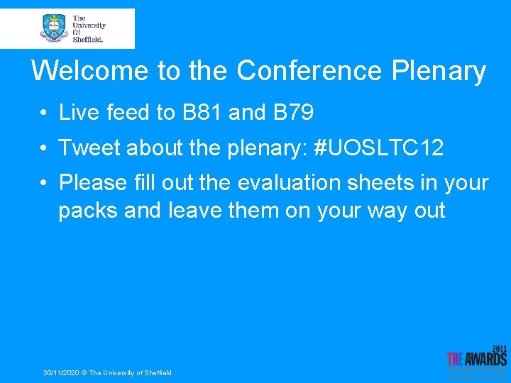 Welcome to the Conference Plenary • Live feed to B 81 and B 79