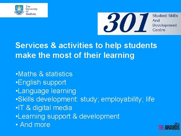 Services & activities to help students make the most of their learning • Maths