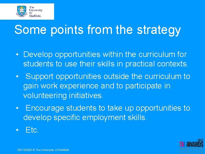 Some points from the strategy • Develop opportunities within the curriculum for students to