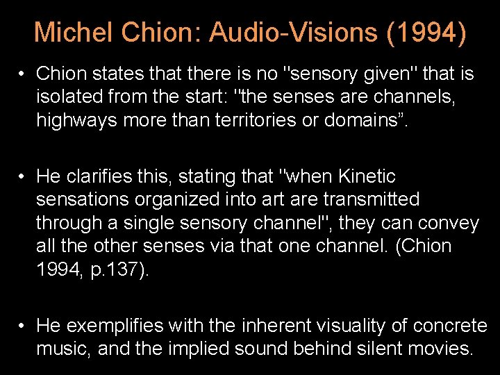 Michel Chion: Audio-Visions (1994) • Chion states that there is no "sensory given" that Michel Chion: Audio-Visions (1994) • Chion states that there is no "sensory given" that