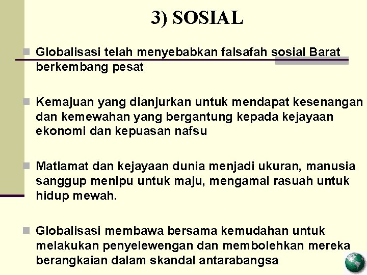 Globalisasi Pendahuluan Globalisasi Berkembang Secara Meluas Setelah Kerajaan