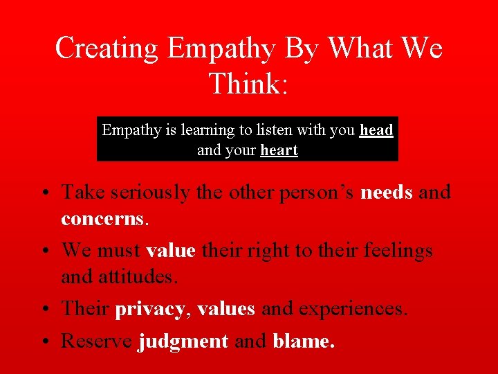 Creating Empathy By What We Think: Empathy is learning to listen with you head