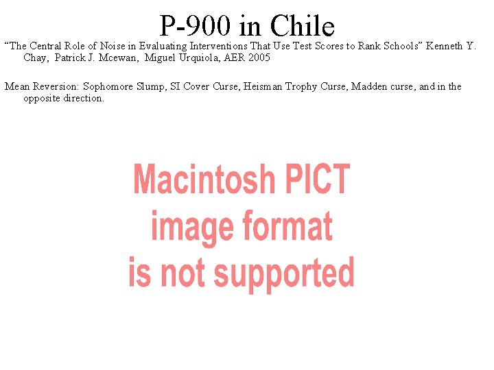 P-900 in Chile “The Central Role of Noise in Evaluating Interventions That Use Test