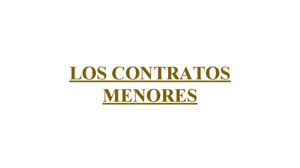 LOS CONTRATOS MENORES 