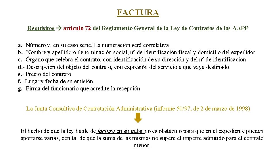 FACTURA Requisitos artículo 72 del Reglamento General de la Ley de Contratos de las