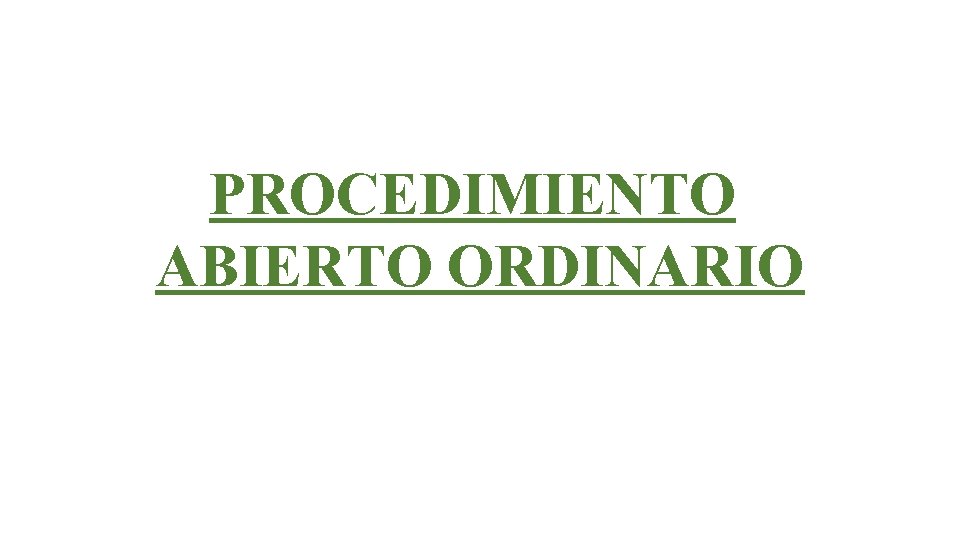 PROCEDIMIENTO ABIERTO ORDINARIO 