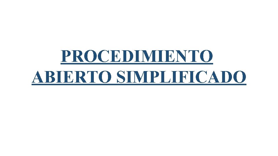 PROCEDIMIENTO ABIERTO SIMPLIFICADO 