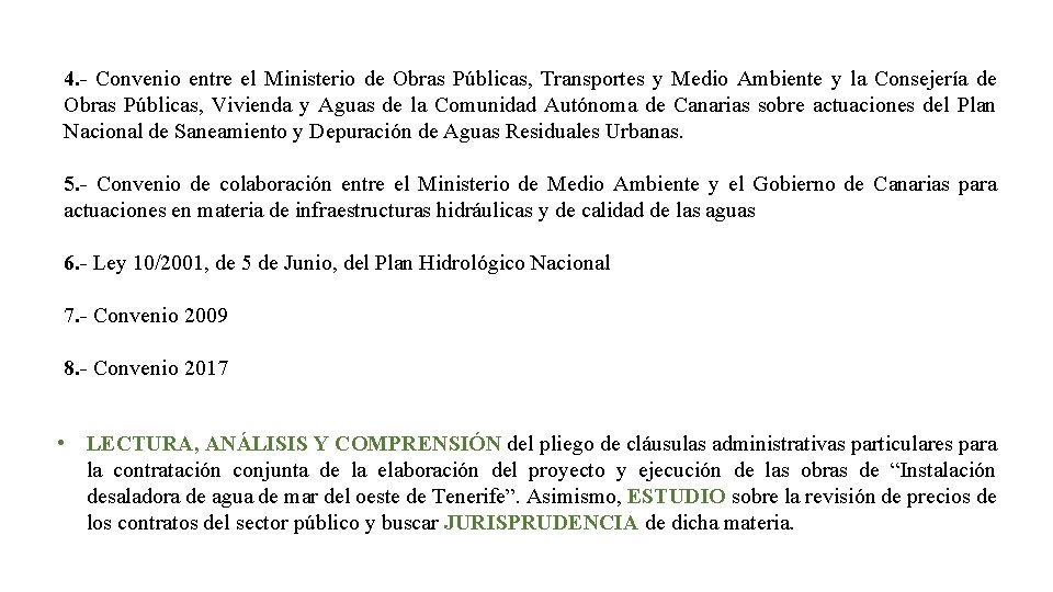 4. - Convenio entre el Ministerio de Obras Públicas, Transportes y Medio Ambiente y