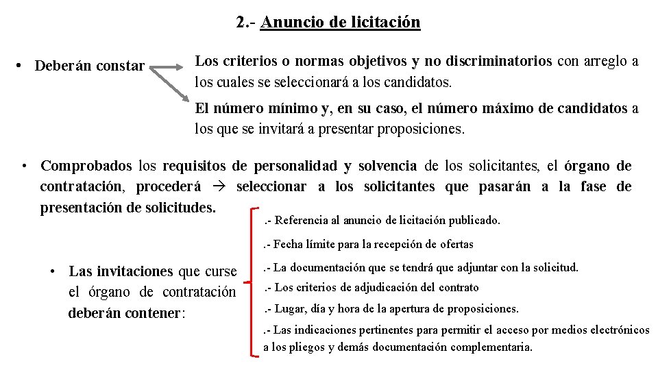 2. - Anuncio de licitación • Deberán constar Los criterios o normas objetivos y