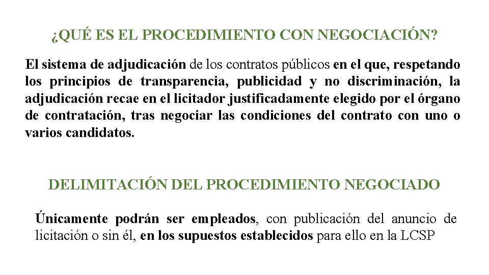 ¿QUÉ ES EL PROCEDIMIENTO CON NEGOCIACIÓN? El sistema de adjudicación de los contratos públicos