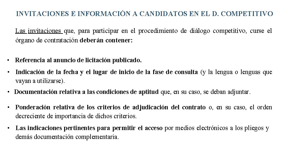 INVITACIONES E INFORMACIÓN A CANDIDATOS EN EL D. COMPETITIVO Las invitaciones que, para participar