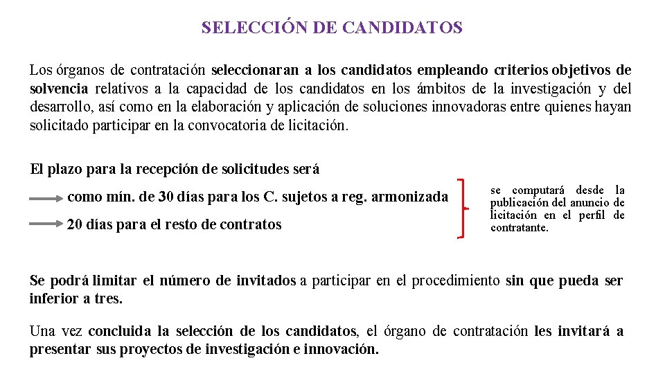 SELECCIÓN DE CANDIDATOS Los órganos de contratación seleccionaran a los candidatos empleando criterios objetivos