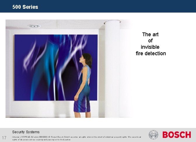 500 Series The art of invisible fire detection Security Systems 17 Internal | ST/PRM