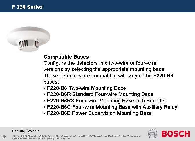 F 220 Series Compatible Bases Configure the detectors into two-wire or four-wire versions by