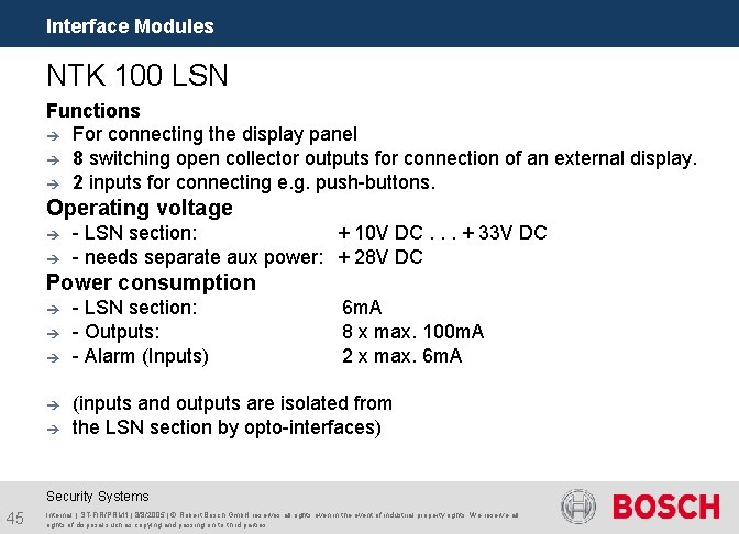 Interface Modules NTK 100 LSN Functions è For connecting the display panel è 8