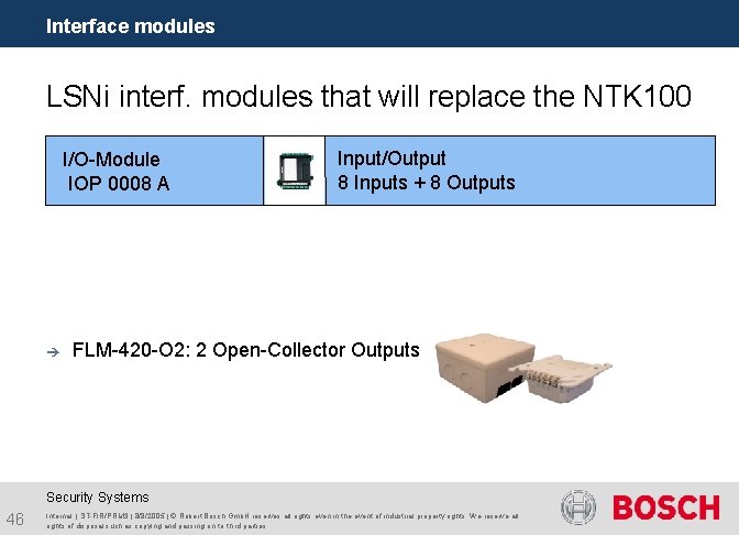 Interface modules LSNi interf. modules that will replace the NTK 100 I/O-Module IOP 0008