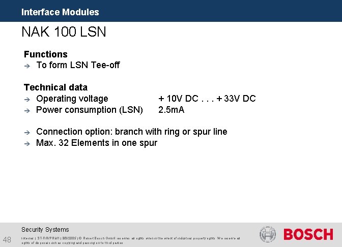 Interface Modules NAK 100 LSN Functions è To form LSN Tee-off Technical data è