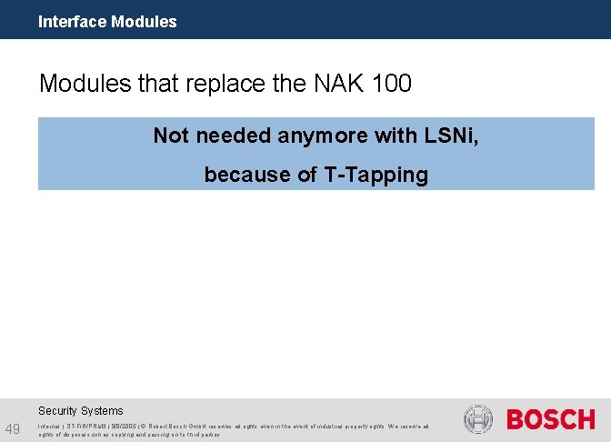 Interface Modules that replace the NAK 100 Not needed anymore with LSNi, because of