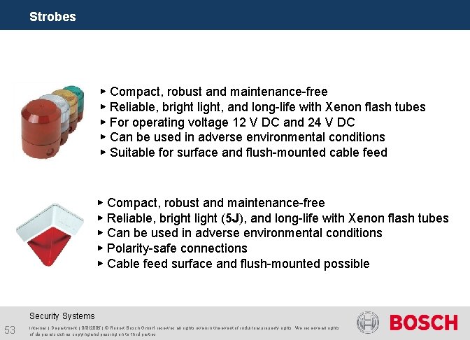 Strobes ▶ Compact, robust and maintenance-free ▶ Reliable, bright light, and long-life with Xenon
