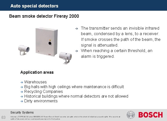 Auto special detectors Beam smoke detector Fireray 2000 è è The transmitter sends an