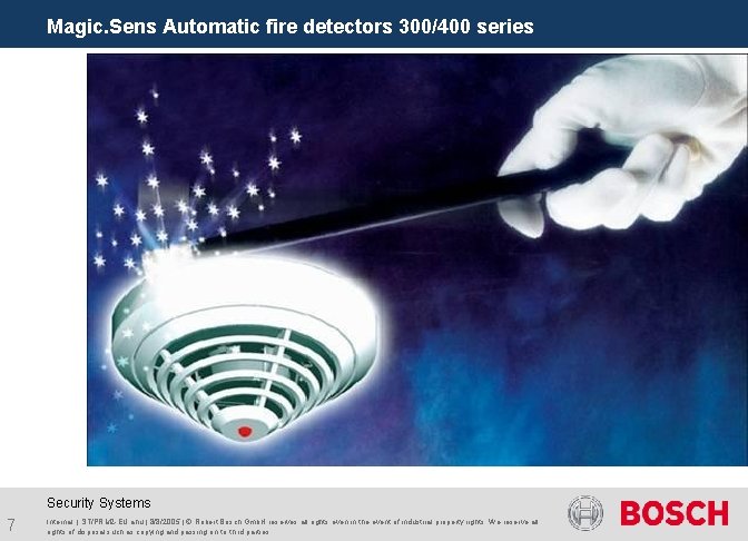 Magic. Sens Automatic fire detectors 300/400 series Security Systems 7 Internal | ST/PRM 2