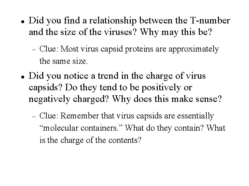  Did you find a relationship between the T-number and the size of the