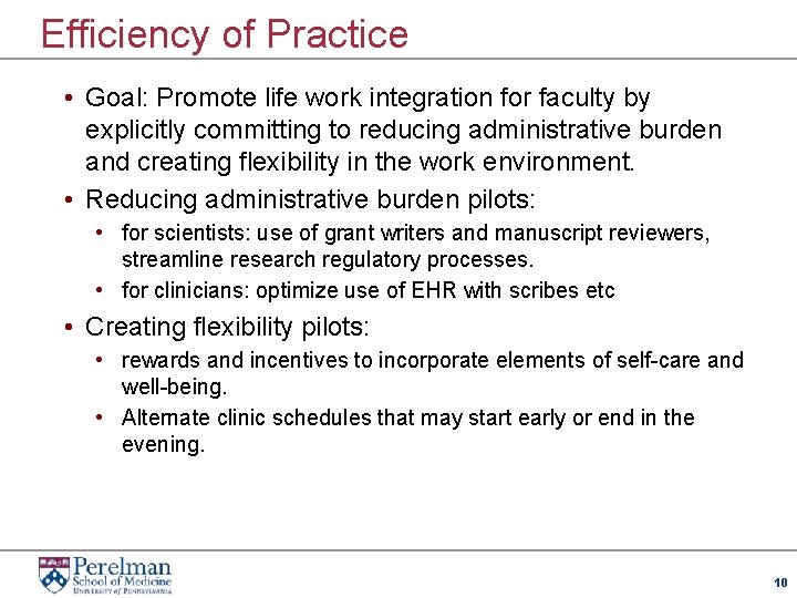 Efficiency of Practice • Goal: Promote life work integration for faculty by explicitly committing