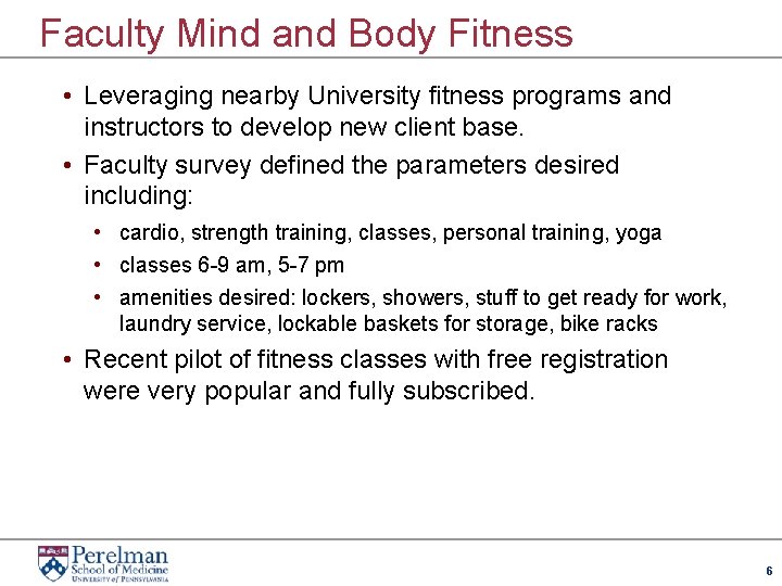 Faculty Mind and Body Fitness • Leveraging nearby University fitness programs and instructors to
