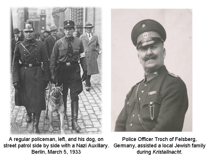 A regular policeman, left, and his dog, on Police Officer Troch of Felsberg, street