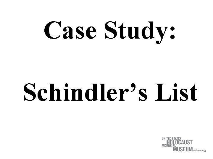 Case Study: Schindler’s List 