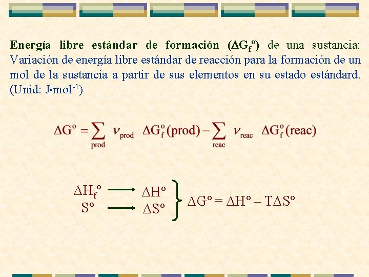 Energía libre estándar de formación ( Gfº) de una sustancia: Variación de energía libre