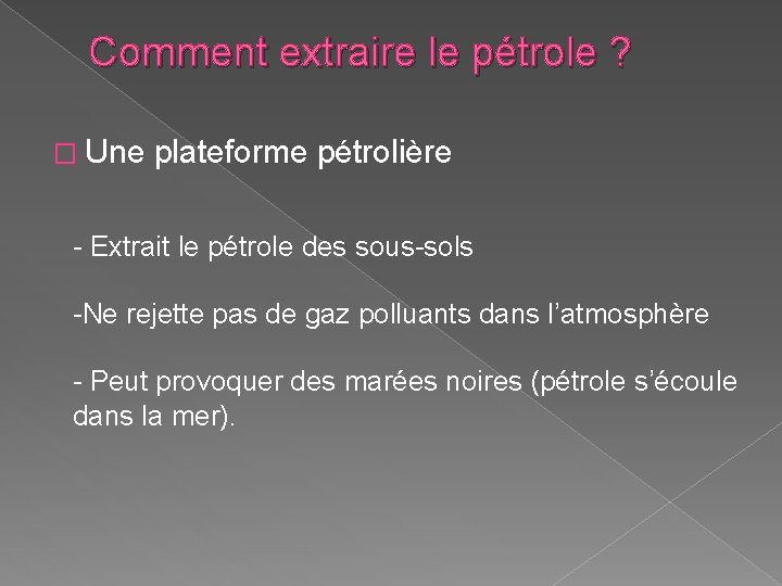 Comment extraire le pétrole ? � Une plateforme pétrolière - Extrait le pétrole des Comment extraire le pétrole ? � Une plateforme pétrolière - Extrait le pétrole des