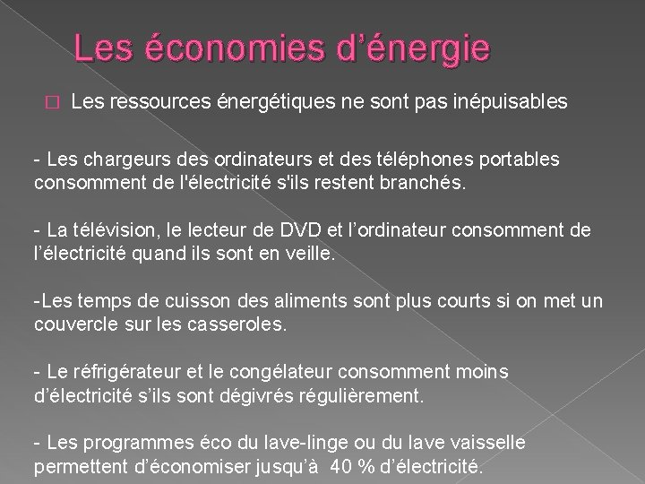 Les économies d’énergie � Les ressources énergétiques ne sont pas inépuisables - Les chargeurs Les économies d’énergie � Les ressources énergétiques ne sont pas inépuisables - Les chargeurs