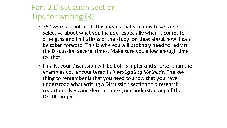 Part 2 Discussion section Tips for writing (3) • 750 words is not a