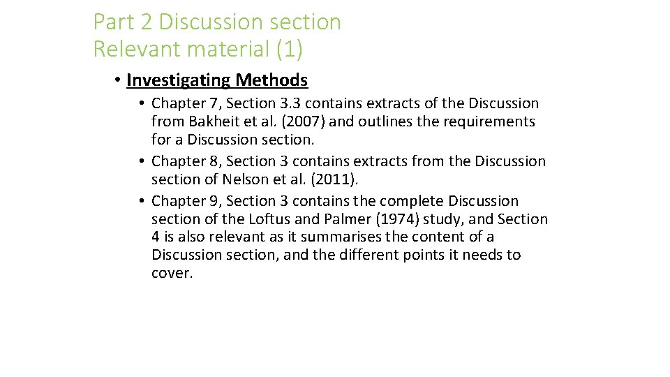 Part 2 Discussion section Relevant material (1) • Investigating Methods • Chapter 7, Section