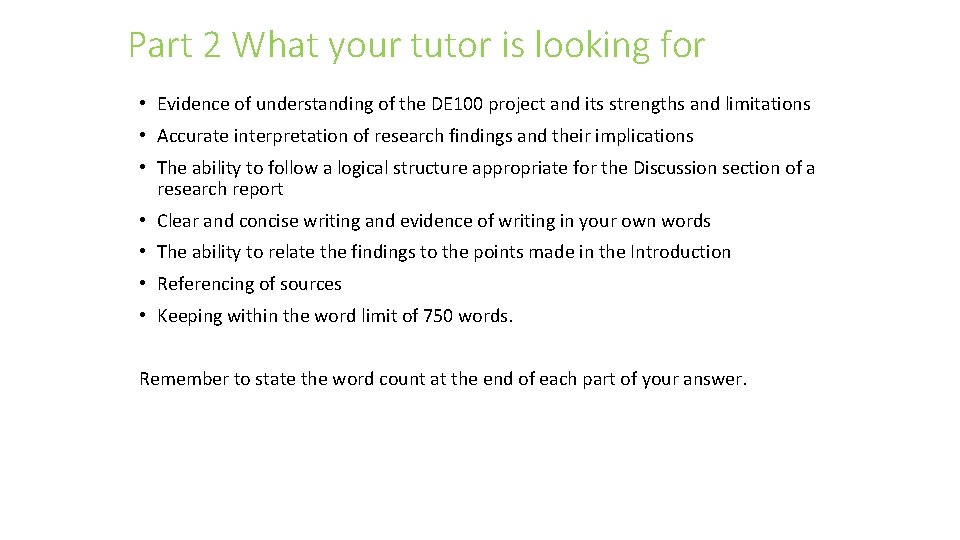 Part 2 What your tutor is looking for • Evidence of understanding of the