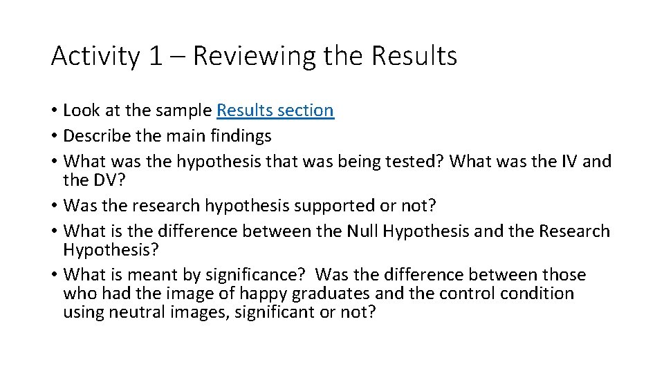 Activity 1 – Reviewing the Results • Look at the sample Results section •