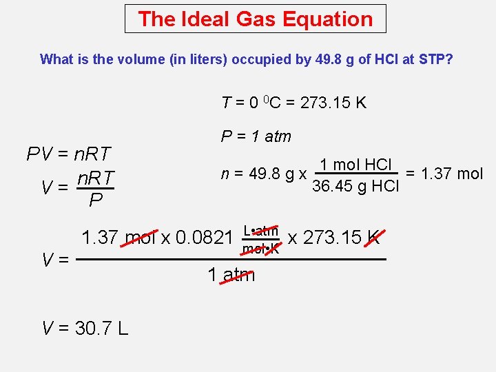 The Ideal Gas Equation What is the volume (in liters) occupied by 49. 8