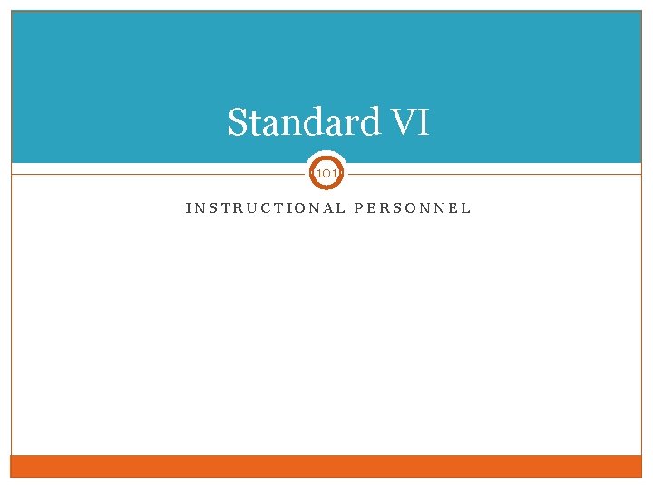 Standard VI 101 INSTRUCTIONAL PERSONNEL 