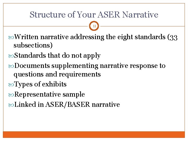 Structure of Your ASER Narrative 11 Written narrative addressing the eight standards (33 subsections)