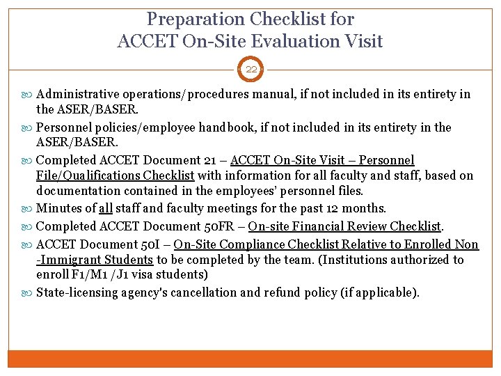 Preparation Checklist for ACCET On-Site Evaluation Visit 22 Administrative operations/procedures manual, if not included