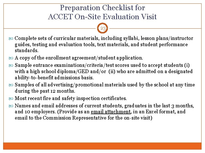 Preparation Checklist for ACCET On-Site Evaluation Visit 23 Complete sets of curricular materials, including