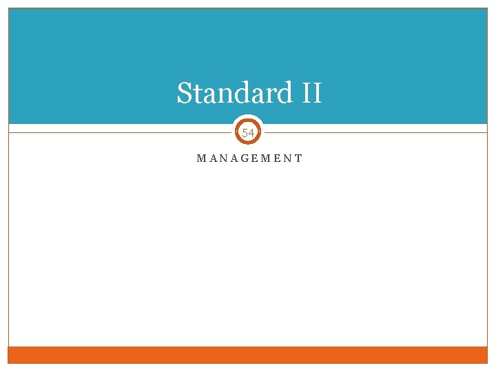 Standard II 54 MANAGEMENT 