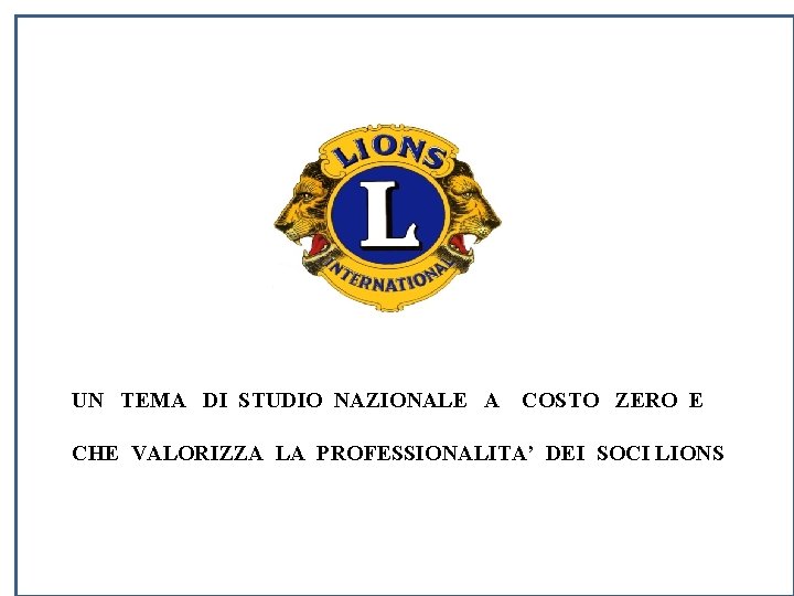 UN TEMA DI STUDIO NAZIONALE A COSTO ZERO E CHE VALORIZZA LA PROFESSIONALITA’ DEI UN TEMA DI STUDIO NAZIONALE A COSTO ZERO E CHE VALORIZZA LA PROFESSIONALITA’ DEI