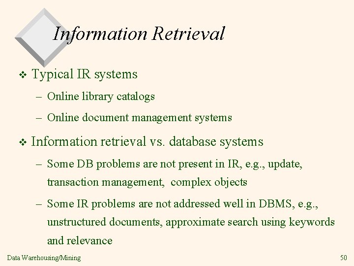 Information Retrieval v Typical IR systems – Online library catalogs – Online document management