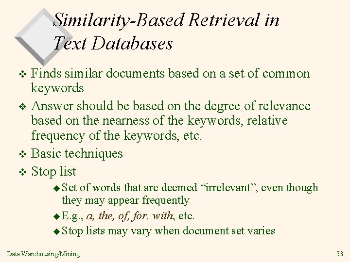 Similarity-Based Retrieval in Text Databases Finds similar documents based on a set of common