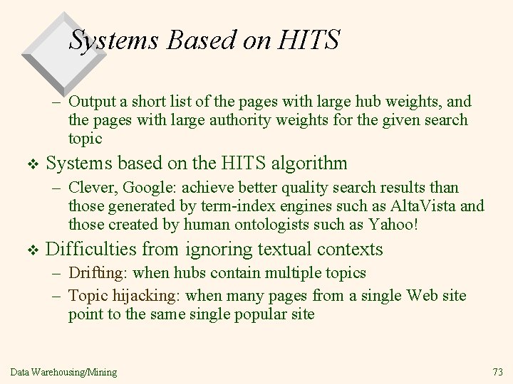 Systems Based on HITS – Output a short list of the pages with large