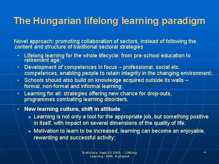 The Hungarian lifelong learning paradigm Novel approach: promoting collaboration of sectors, instead of following